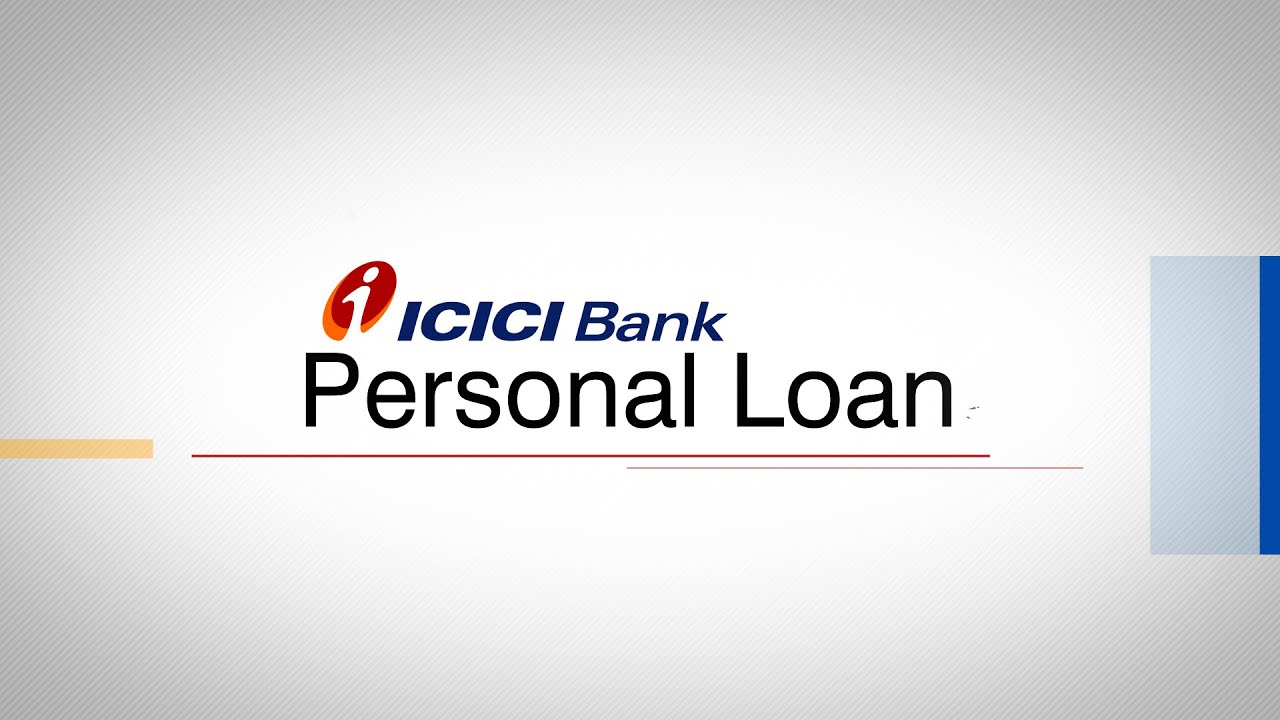 Benefit's of ICICI Bank Loan